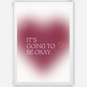It's going to be okay in heart - Wall Art A3 Size Photo Frame (297 x 420 mm)