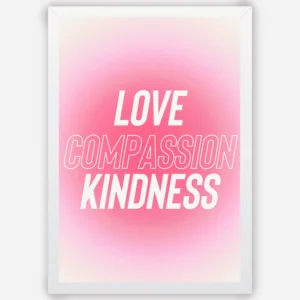 Love Compassion Kindness - Wall Art A3 Size Photo Frame (297 x 420 mm)